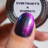 Everybody's A Suspect!
