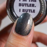 I’m the Butler. I Butle